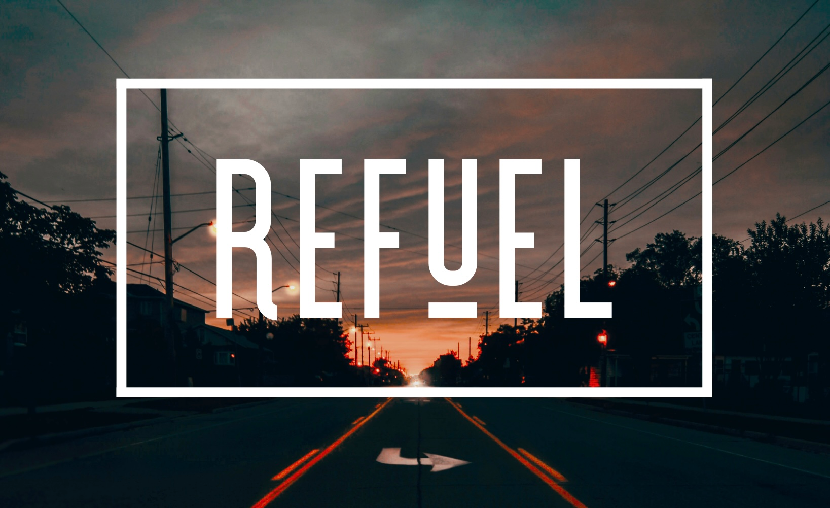 Refuel — a sunset road at dusk with the Refuel wordmark